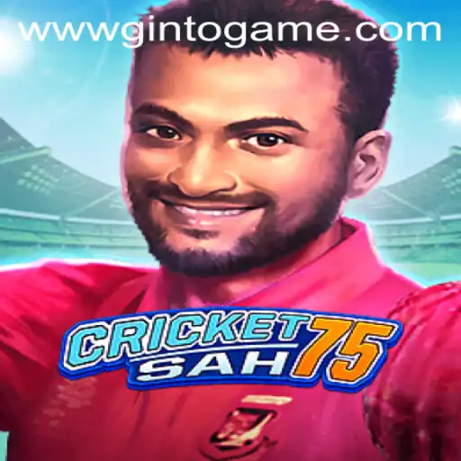 Unraveling the Excitement of CricketSah75 and Ginto Game