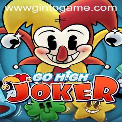 GoHighJoker: Unveiling the Exciting Universe of Ginto Game